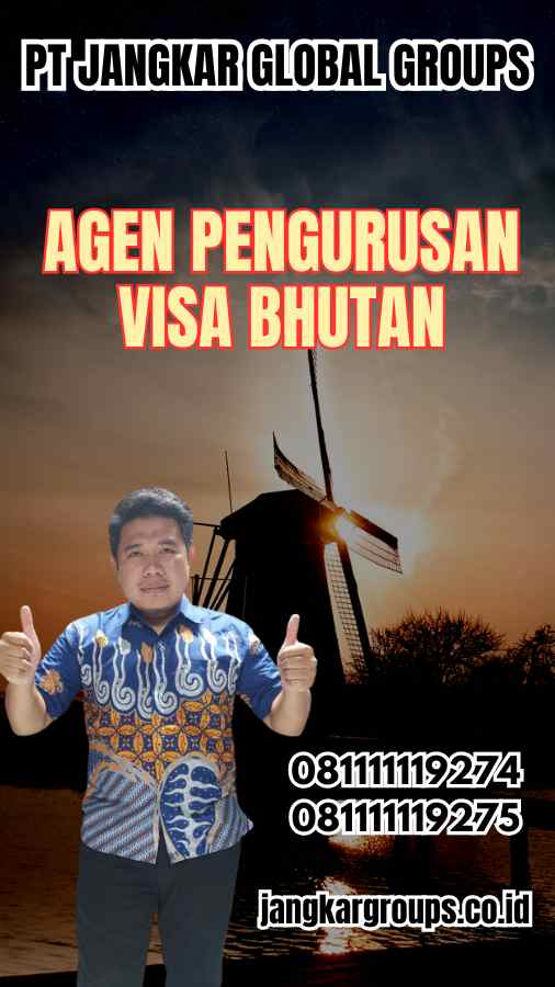 Agen Pengurusan Visa Bhutan