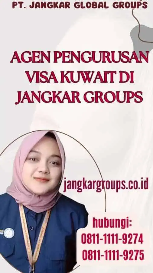 Agen Pengurusan Visa Kuwait di Jangkar Groups