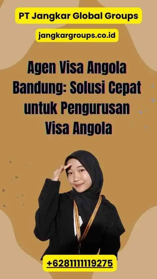 Agen Visa Angola Bandung: Solusi Cepat untuk Pengurusan Visa Angola