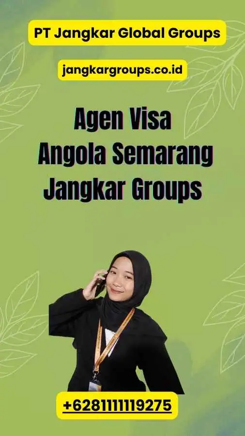 Agen Visa Angola Semarang Jangkar Groups