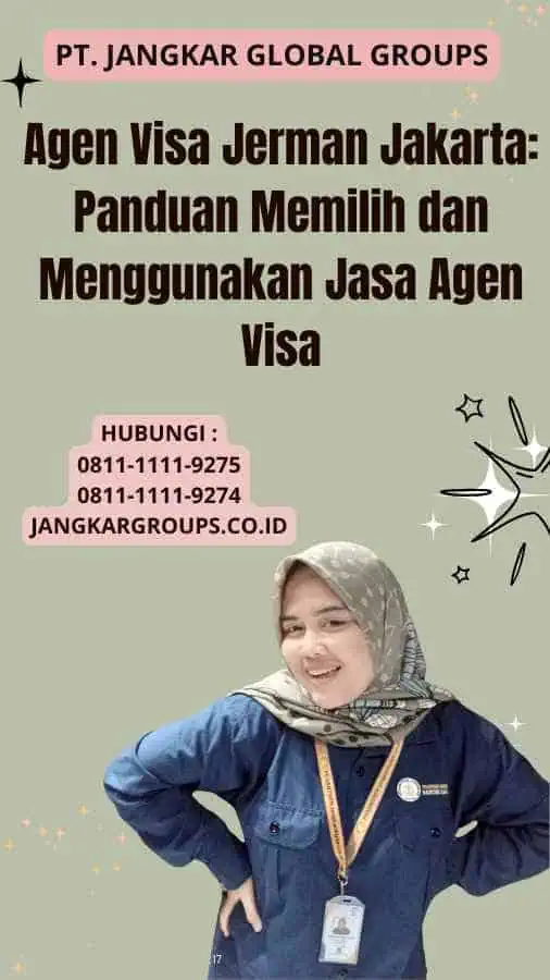 Agen Visa Jerman Jakarta: Panduan Memilih dan Menggunakan Jasa Agen Visa