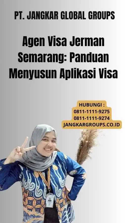 Agen Visa Jerman Semarang: Panduan Menyusun Aplikasi Visa