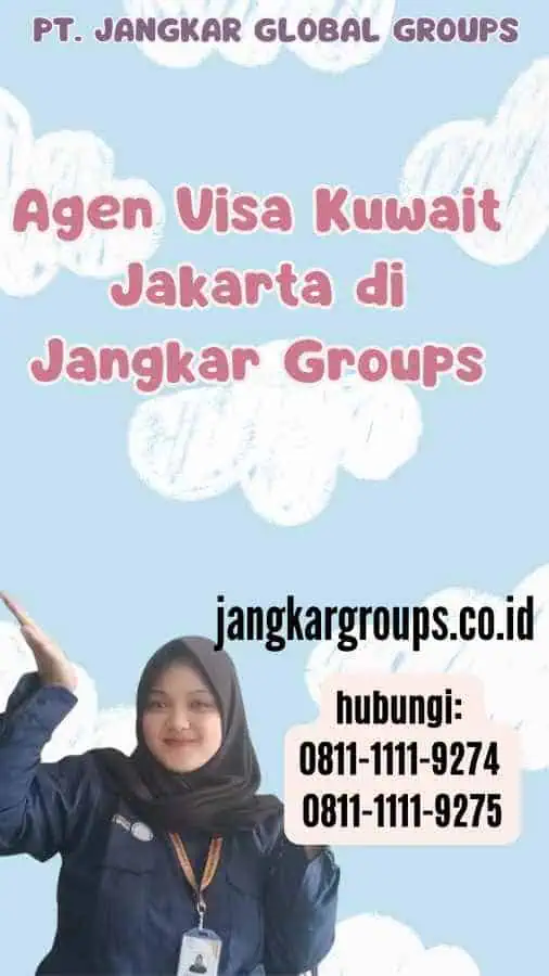 Agen Visa Kuwait Jakarta di Jangkar Groups