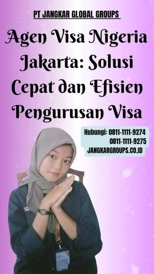 Agen Visa Nigeria Jakarta Solusi Cepat dan Efisien Pengurusan Visa