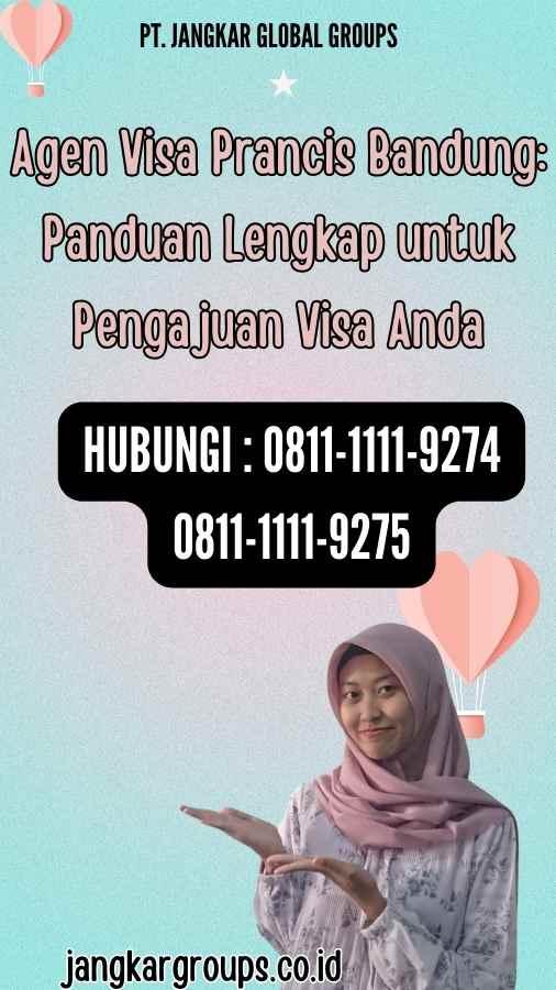 Agen Visa Prancis Bandung Panduan Lengkap untuk Pengajuan Visa Anda
