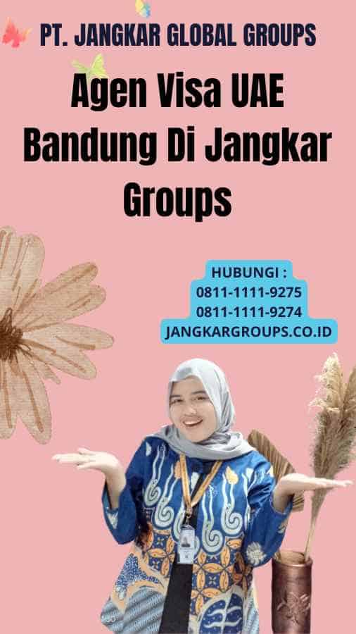 Agen Visa UAE Bandung Di Jangkar Groups