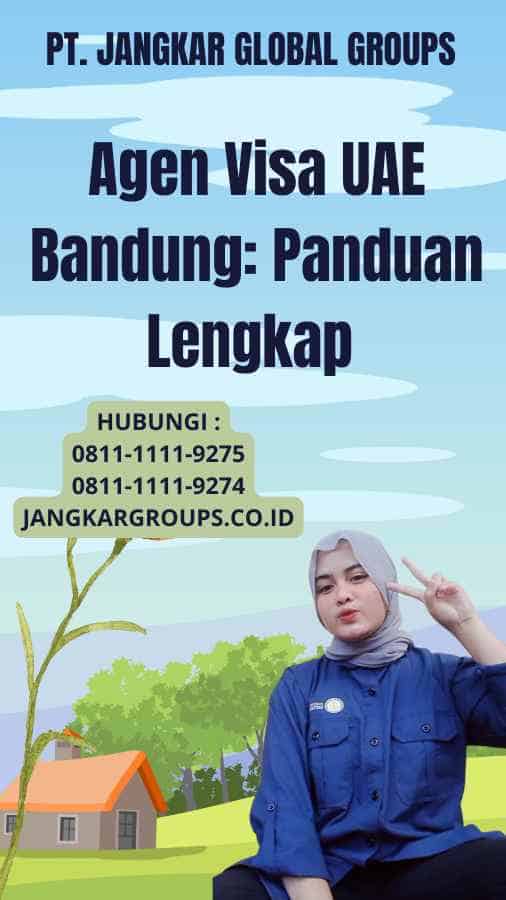 Agen Visa UAE Bandung: Panduan Lengkap 