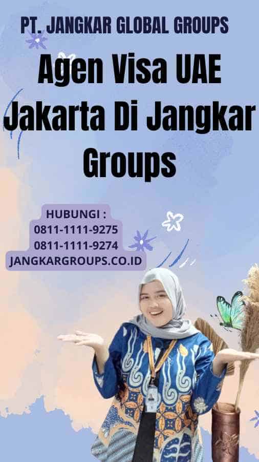 Agen Visa UAE Jakarta Di Jangkar Groups