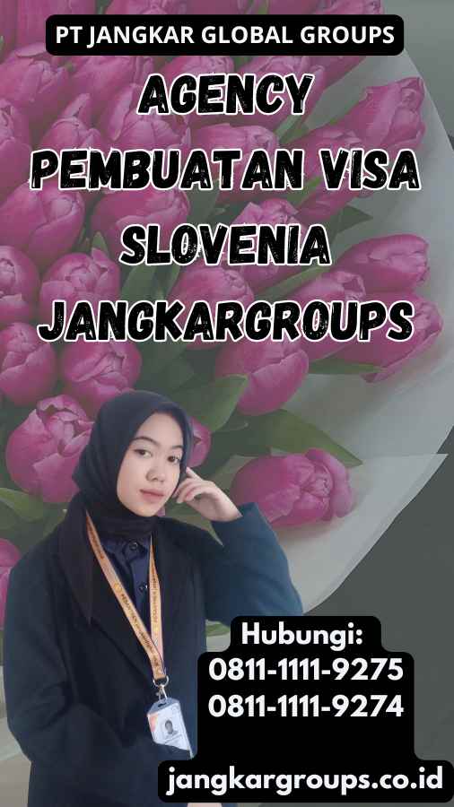 Agency Pembuatan Visa Slovenia Jangkargroups