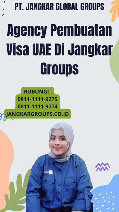 Agency Pembuatan Visa UAE Di Jangkar Groups