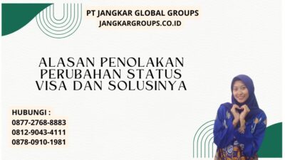 Alasan Penolakan Perubahan Status Visa Dan Solusinya