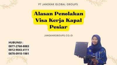 Alasan Penolakan Visa Kerja Kapal Pesiar