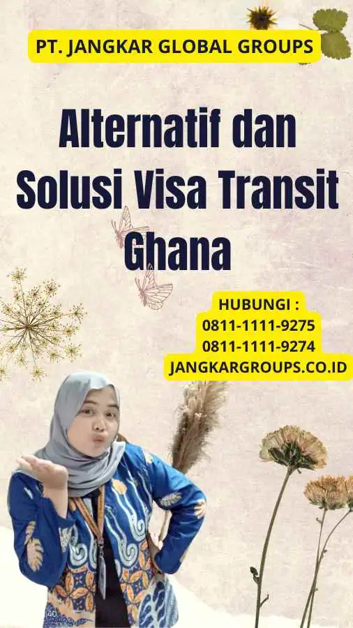 Alternatif dan Solusi Visa Transit Ghana