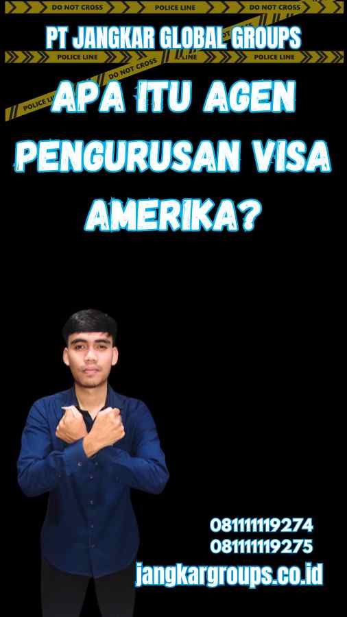 Apa Itu Agen Pengurusan Visa Amerika?