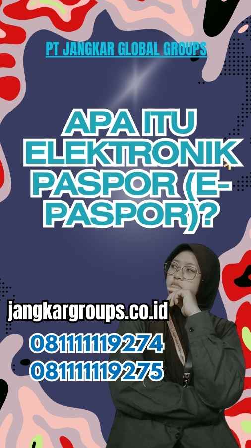 Apa Itu Electronic Passport (e-Paspor)?