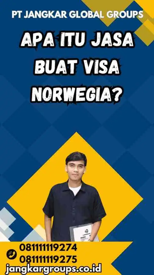 Apa Itu Jasa Buat Visa Norwegia?