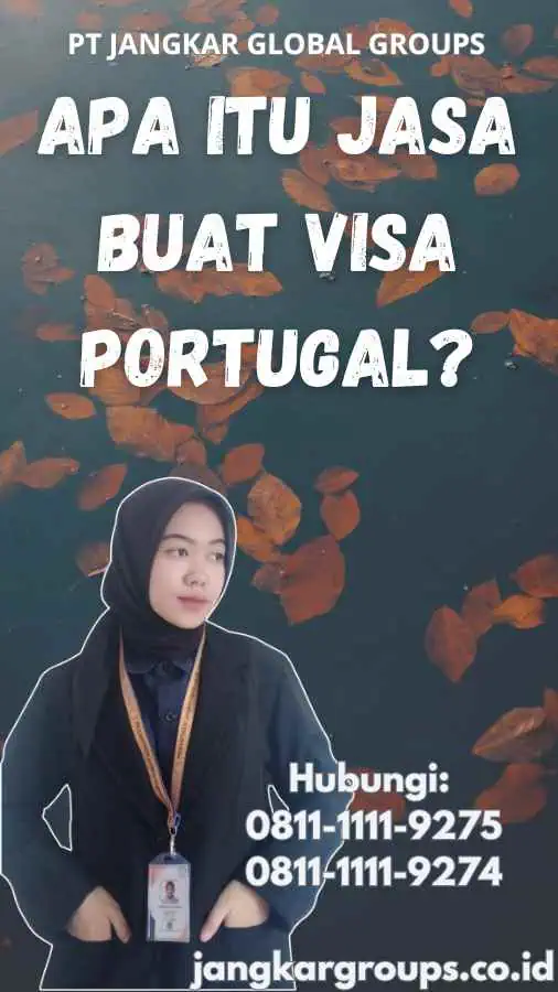 Apa Itu Jasa Buat Visa Portugal