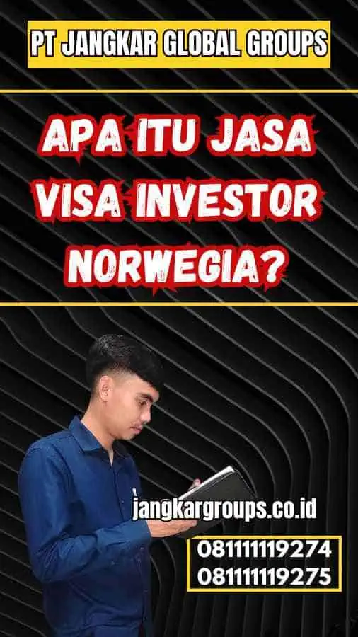 Apa Itu Jasa Visa Investor Norwegia?