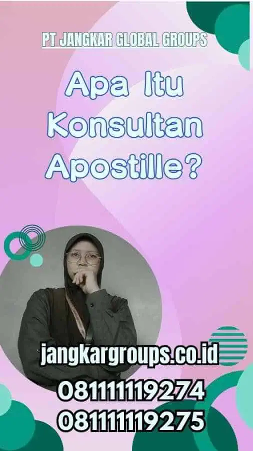 Apa Itu Konsultan Apostille?