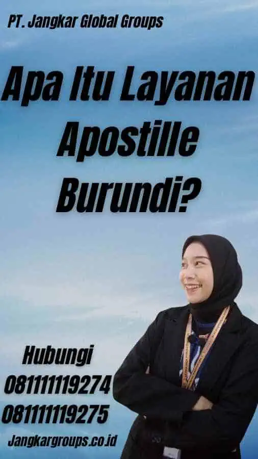 Apa Itu Layanan Apostille Burundi?