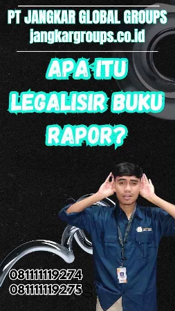 Apa Itu Legalisir Buku Rapor