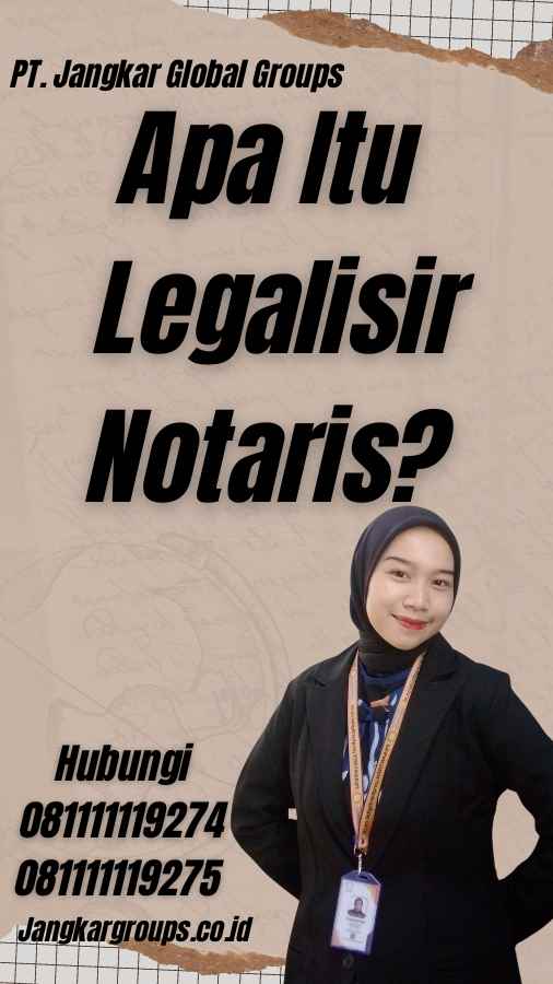 Apa Itu Legalisir Notaris?