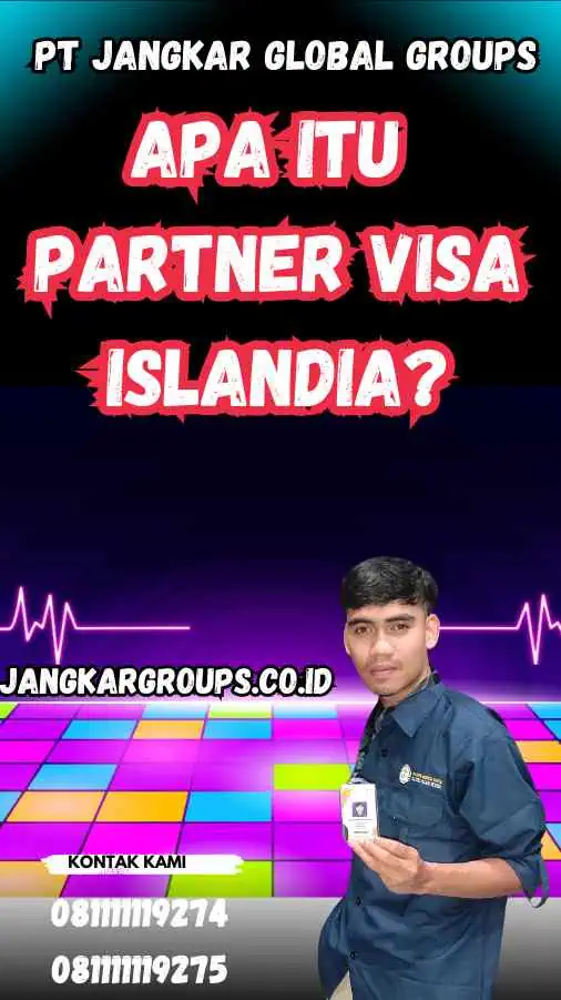 Apa Itu Partner Visa Islandia?