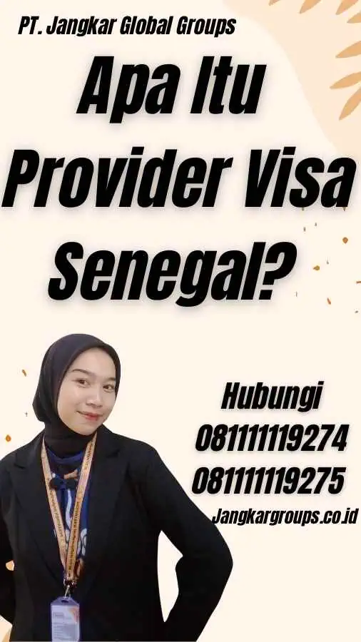 Apa Itu Provider Visa Senegal?