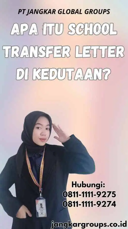 Apa Itu School Transfer Letter di Kedutaan