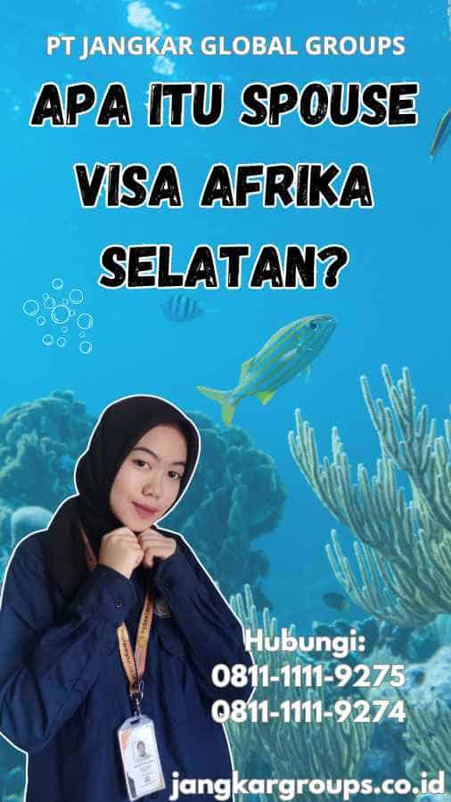 Apa Itu Spouse Visa Afrika Selatan