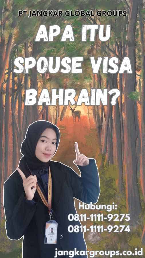 Apa Itu Spouse Visa Bahrain