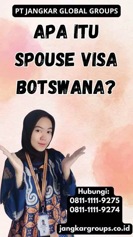 Apa Itu Spouse Visa Botswana