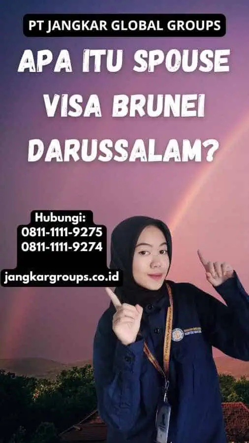 Apa Itu Spouse Visa Brunei Darussalam