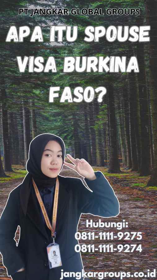 Apa Itu Spouse Visa Burkina Faso