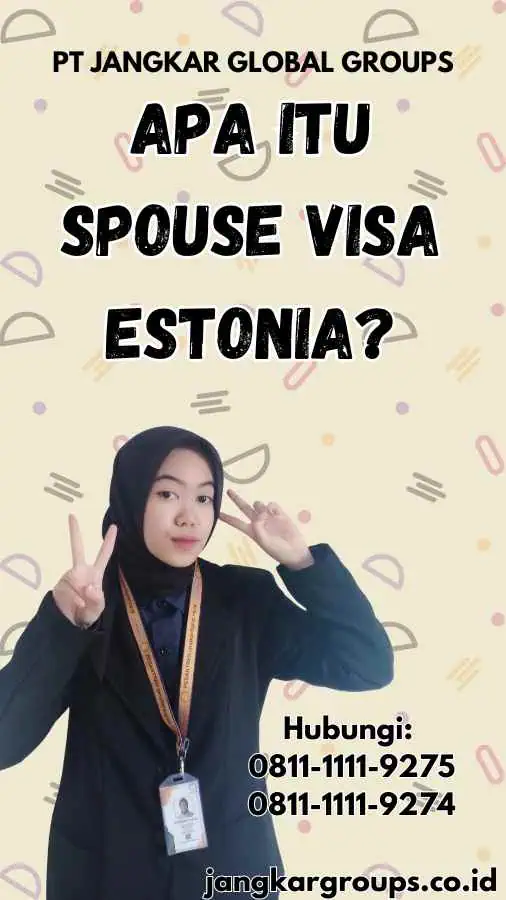 Apa Itu Spouse Visa Estonia