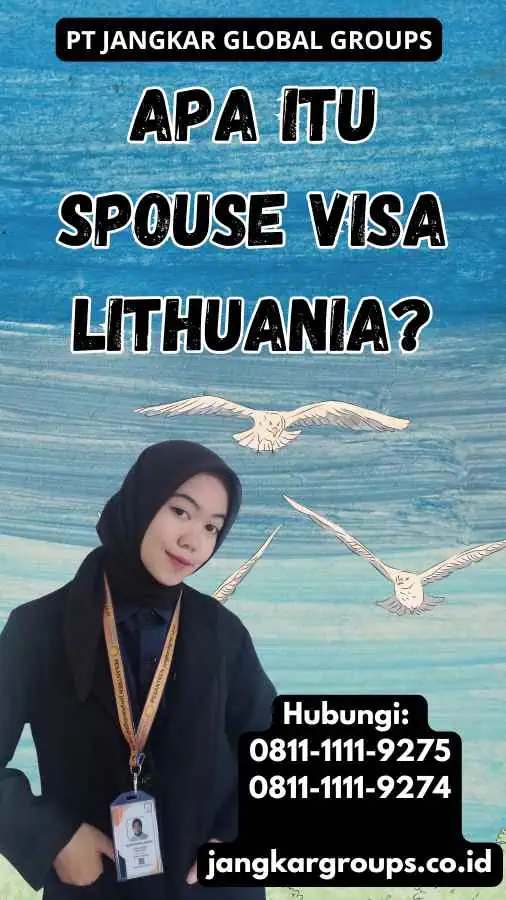 Apa Itu Spouse Visa Lithuania