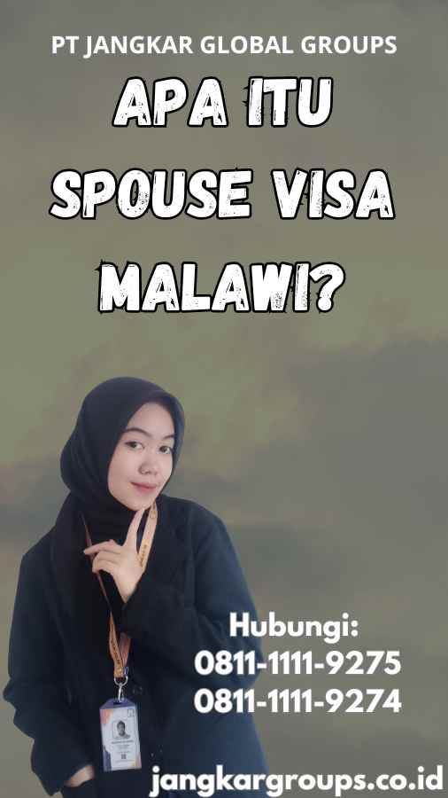 Apa Itu Spouse Visa Malawi