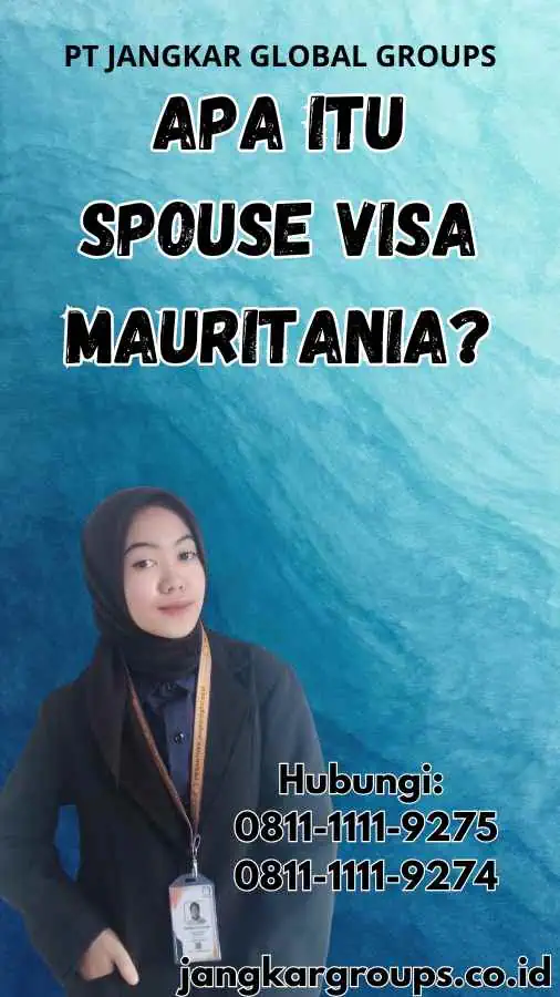 Apa Itu Spouse Visa Mauritania