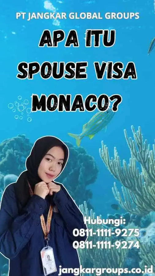 Apa Itu Spouse Visa Monaco