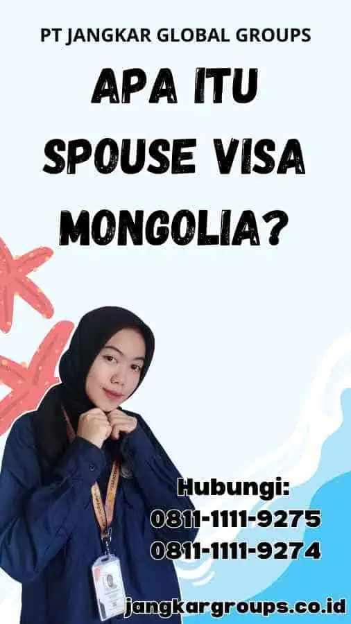 Apa Itu Spouse Visa Mongolia