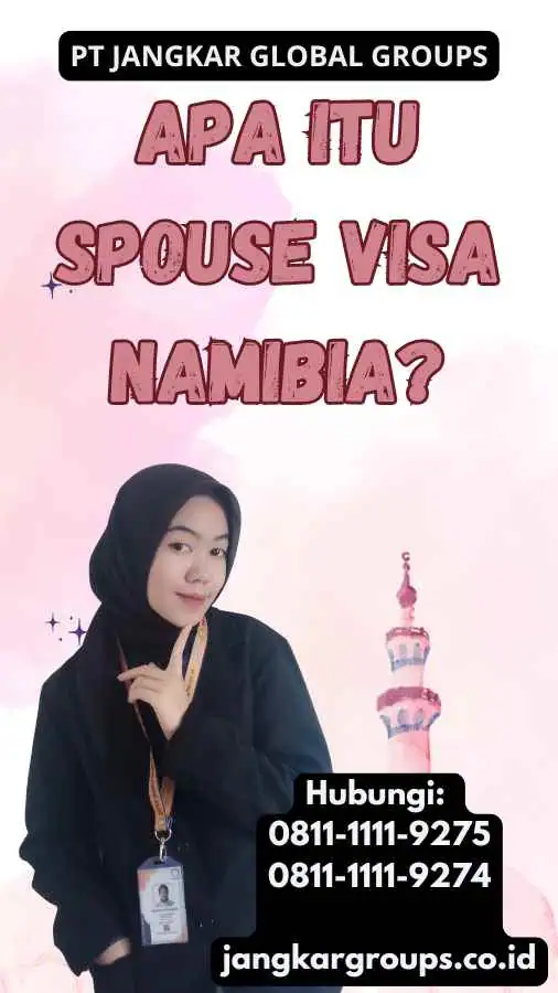 Apa Itu Spouse Visa Namibia