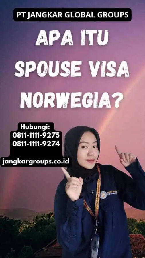 Apa Itu Spouse Visa Norwegia