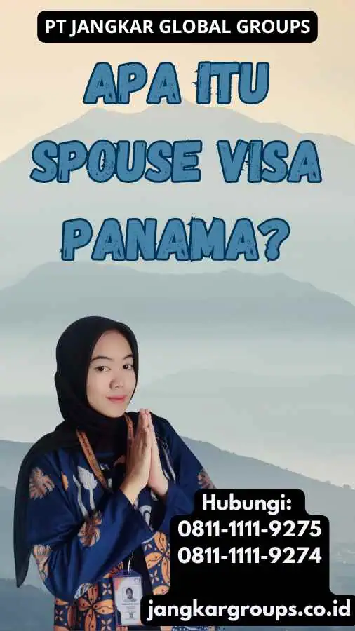 Apa Itu Spouse Visa Panama