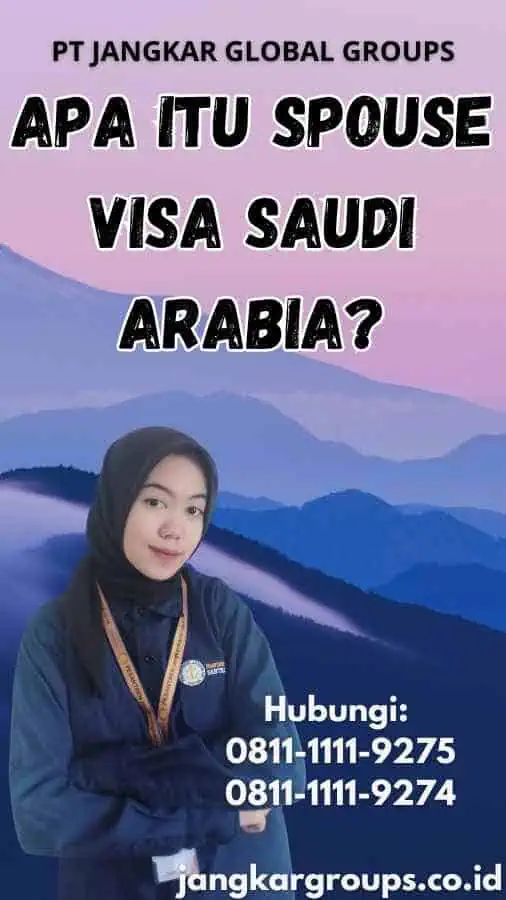 Apa Itu Spouse Visa Saudi Arabia