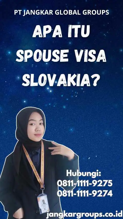 Apa Itu Spouse Visa Slovakia