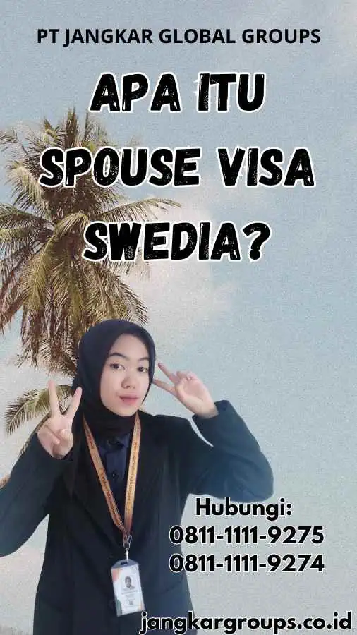 Apa Itu Spouse Visa Swedia