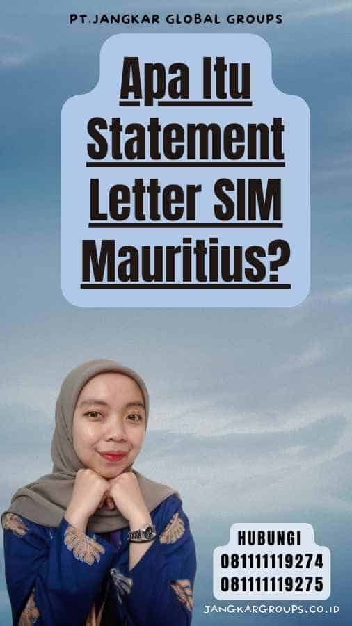 Apa Itu Statement Letter SIM Mauritius