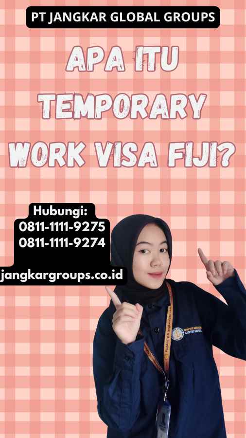 Apa Itu Temporary Work Visa Fiji