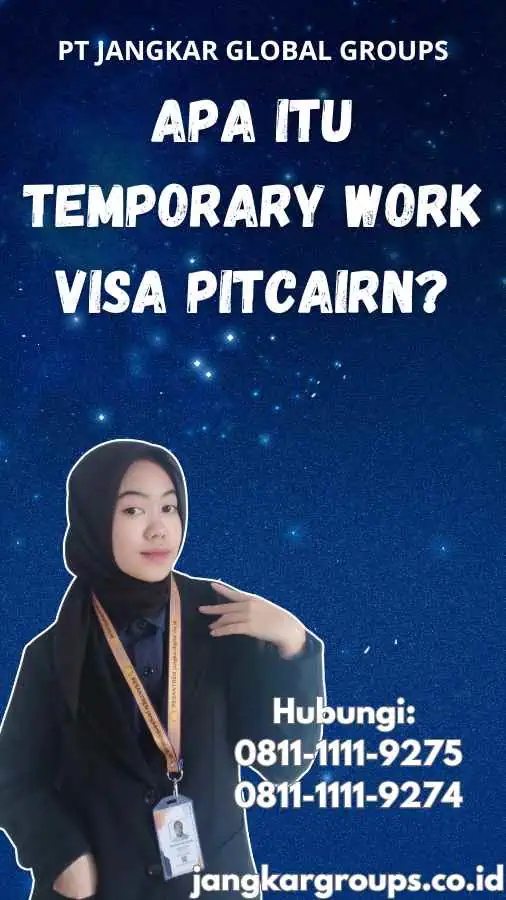 Apa Itu Temporary Work Visa Pitcairn