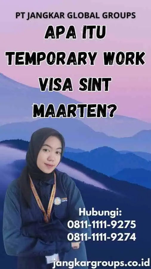 Apa Itu Temporary Work Visa Sint Maarten